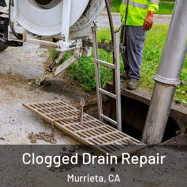  Clogged Drain Repair Murrieta, CA