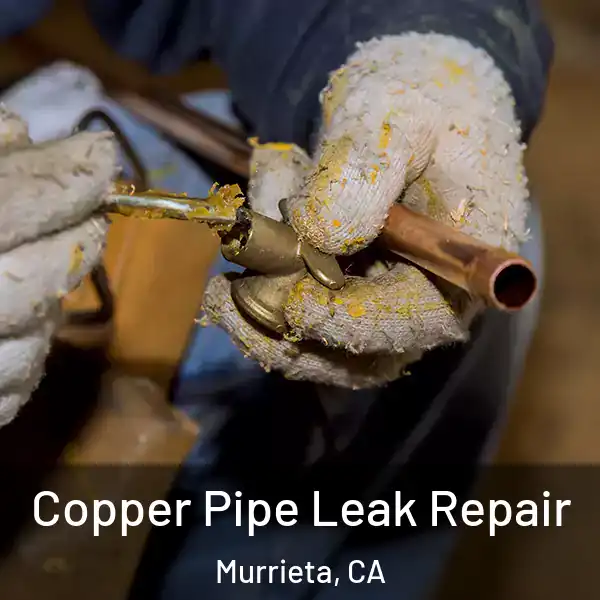  Copper Pipe Leak Repair Murrieta, CA