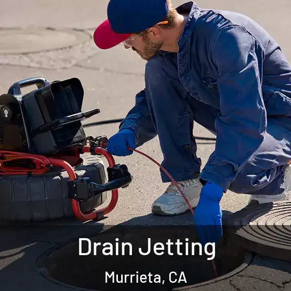  Drain Jetting Murrieta, CA