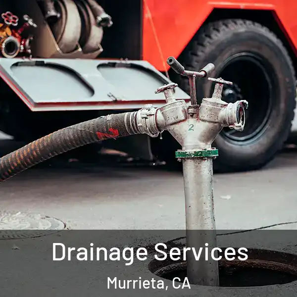  Drainage Services Murrieta, CA