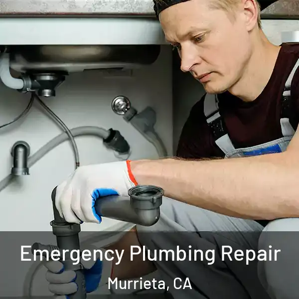  Emergency Plumbing Repair Murrieta, CA