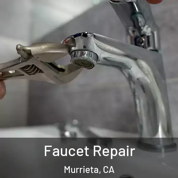  Faucet Repair Murrieta, CA