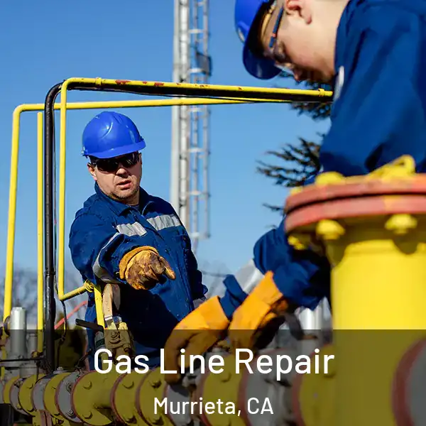  Gas Line Repair Murrieta, CA