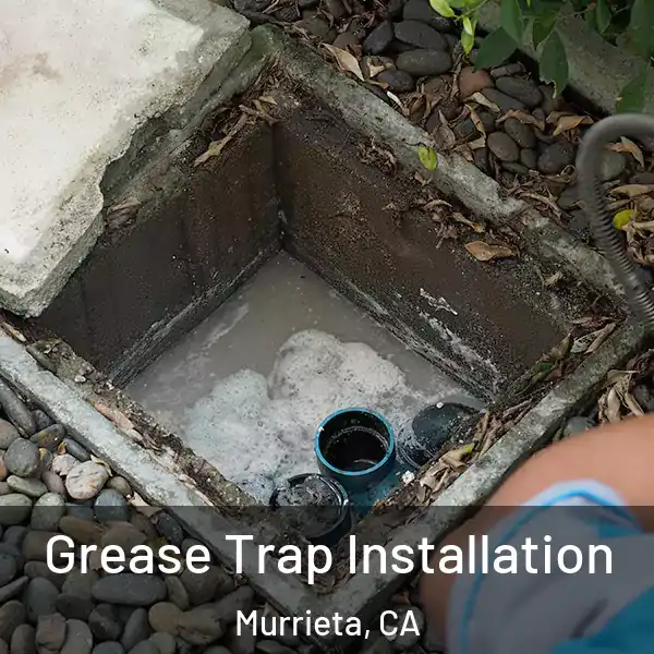  Grease Trap Installation Murrieta, CA
