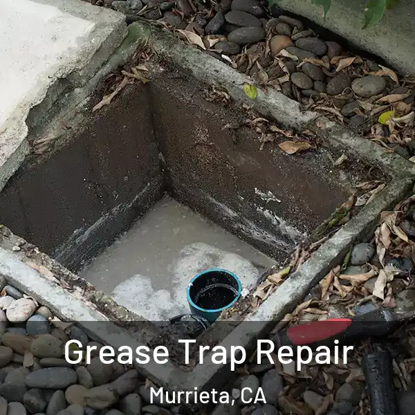  Grease Trap Repair Murrieta, CA