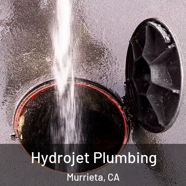  Hydrojet Plumbing Murrieta, CA