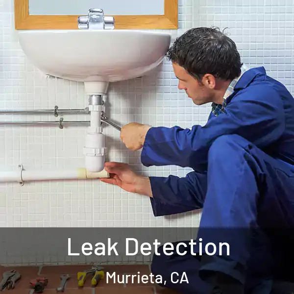  Leak Detection Murrieta, CA
