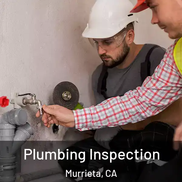  Plumbing Inspection Murrieta, CA