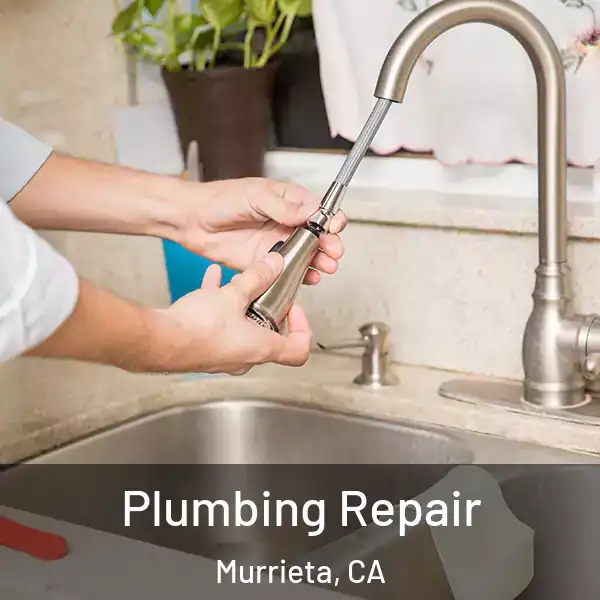  Plumbing Repair Murrieta, CA