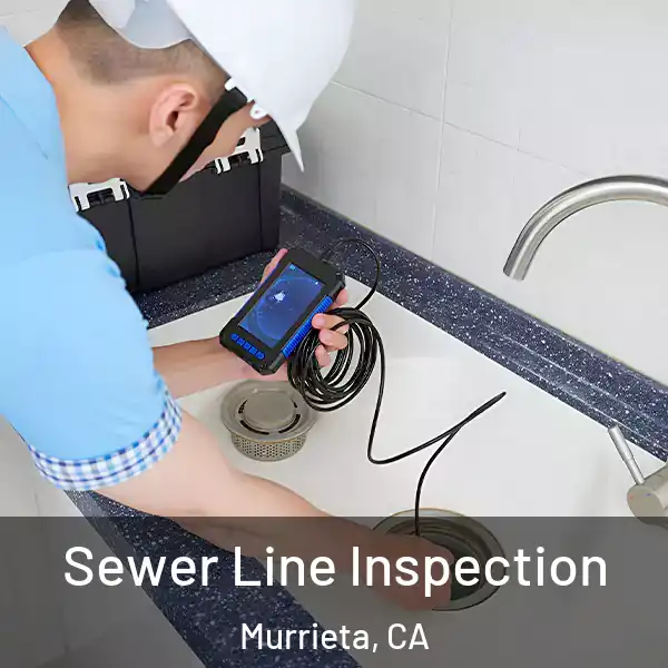  Sewer Line Inspection Murrieta, CA