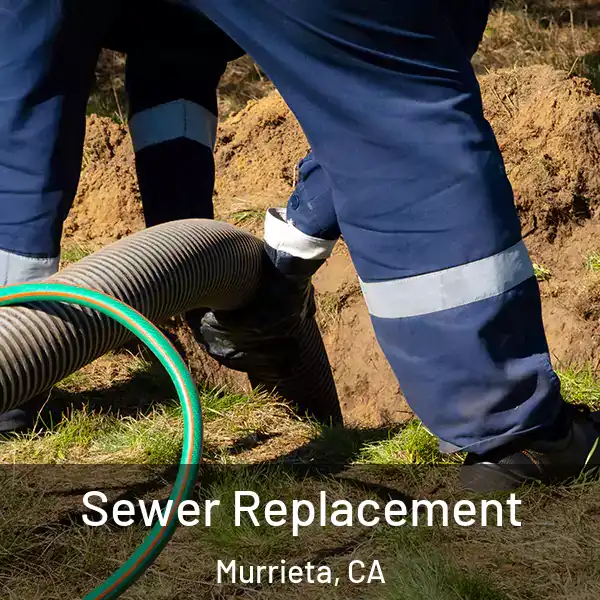  Sewer Replacement Murrieta, CA