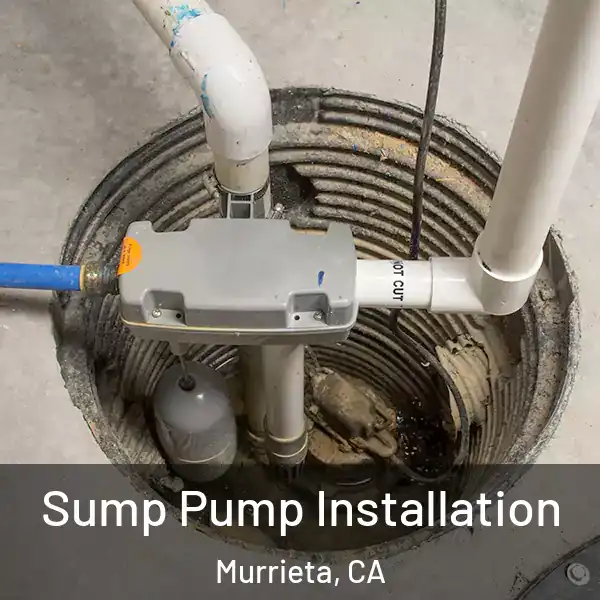  Sump Pump Installation Murrieta, CA