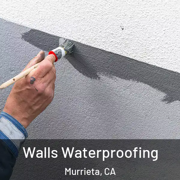  Walls Waterproofing Murrieta, CA