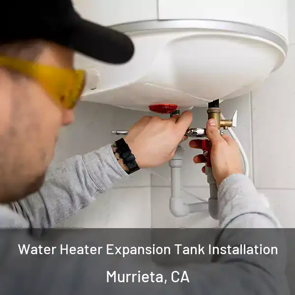  Water Heater Expansion Tank Installation Murrieta, CA