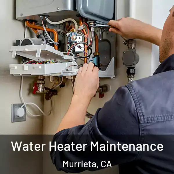  Water Heater Maintenance Murrieta, CA