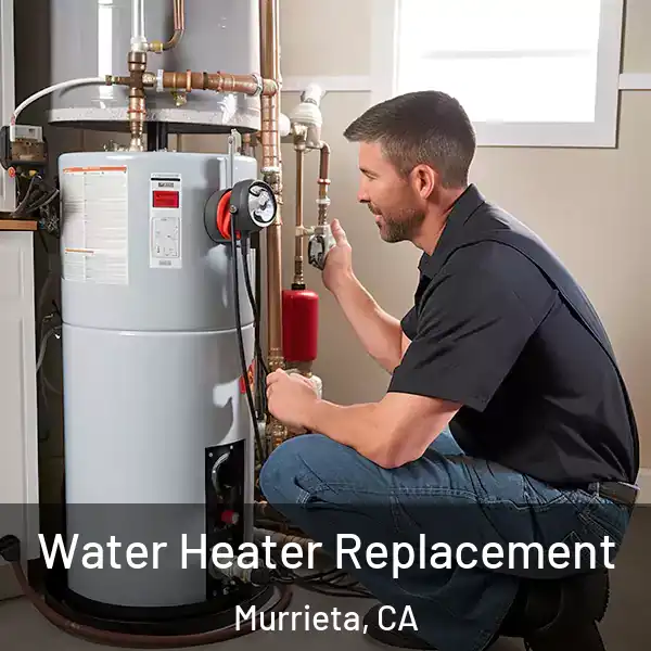  Water Heater Replacement Murrieta, CA