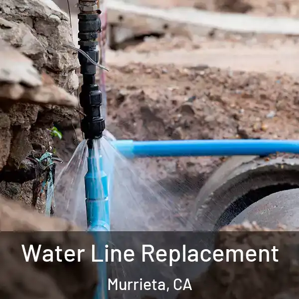  Water Line Replacement Murrieta, CA