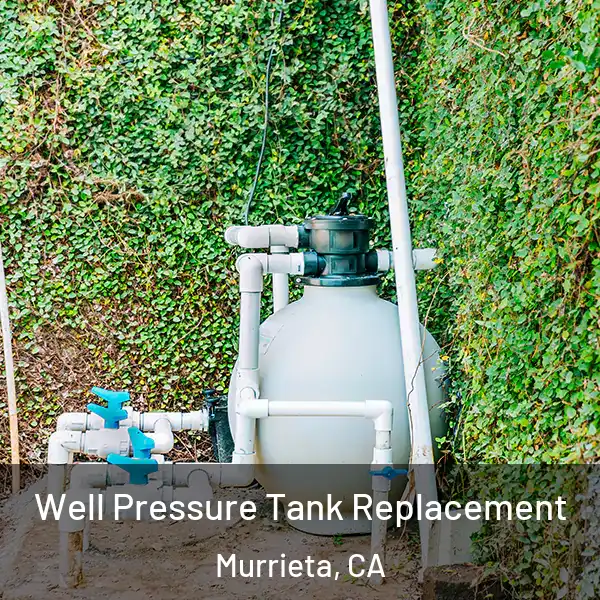  Well Pressure Tank Replacement Murrieta, CA